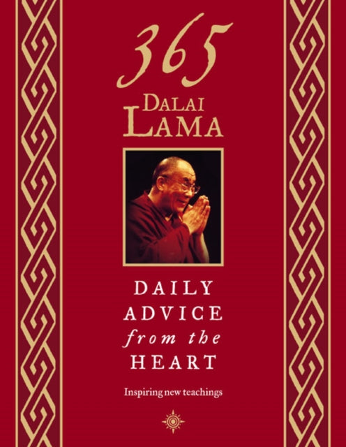 365 Dalai Lama, Daily Advice from the Heart 9780007179039 His Holiness Tenzin Gyatso the XIV Dalai Lama