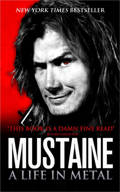 Mustaine: A Life in Metal 9780007324101 Dave Mustaine