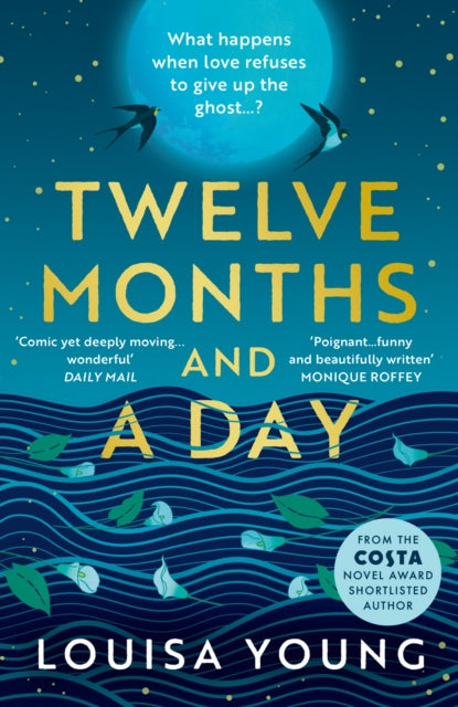 Book cover of: Twelve Months and a Day. By: Louisa Young