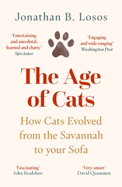 Age of Cats, How Cats Evolved from the Savannah to Your Sofa 9780008339500 Jonathan Losos