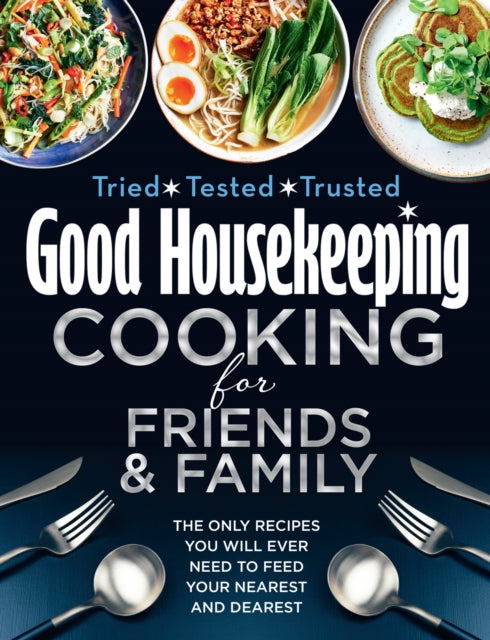 Book cover of: Good Housekeeping Cooking For Friends and Family. By: Good Housekeeping