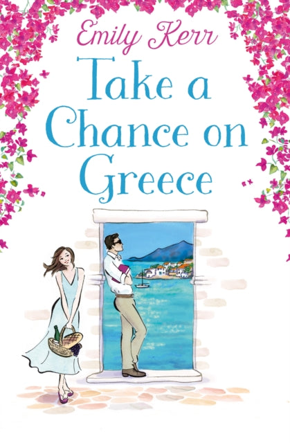 Book cover of: Take a Chance on Greece. By: Emily Kerr