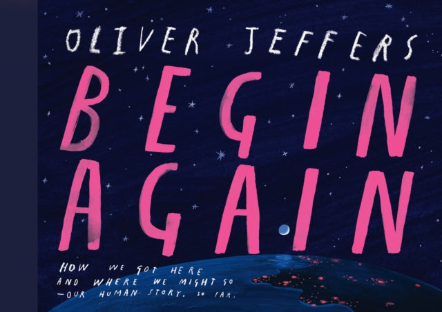 Book cover of: Begin Again. By: JEFFERS, OLIVER