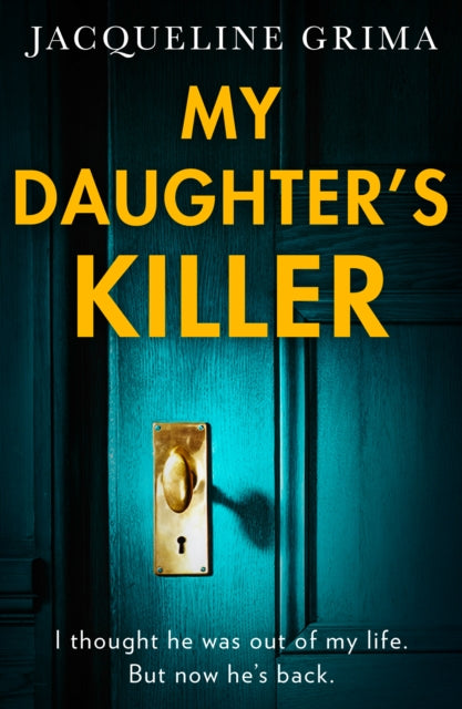 My Daughter’s Killer 9780008581329 Jacqueline Grima