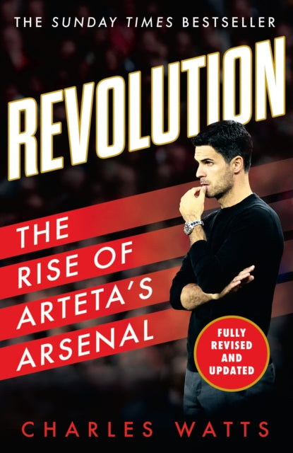 Revolution, The Rise of Arteta’s Arsenal 9780008646516 Charles Watts