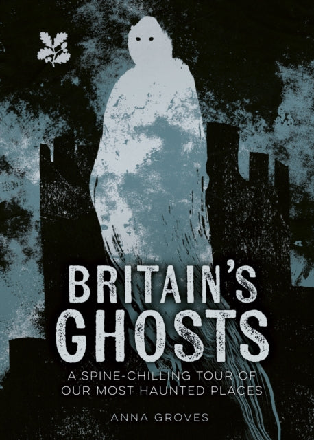 Book cover of: Britain’s Ghosts