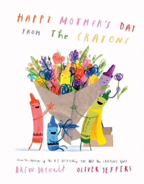 Happy Mother’s Day from the Crayons 9780008747046 Drew Daywalt