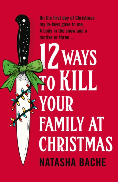 12 Ways to Kill Your Family at Christmas 9780008785109 BACHE, NATASHA
