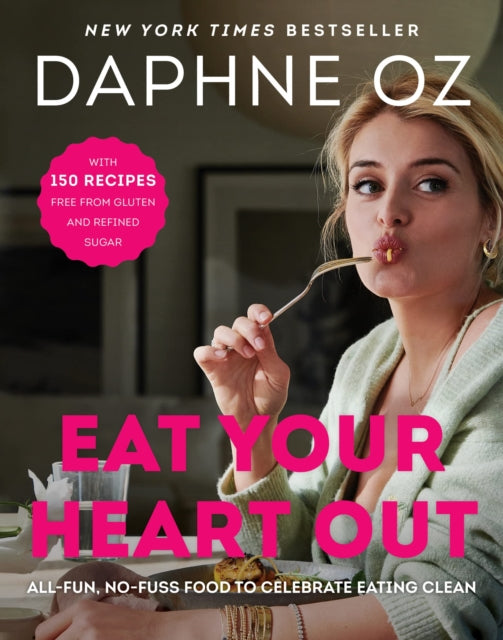 Book cover of: Eat Your Heart Out. By: Daphne Oz