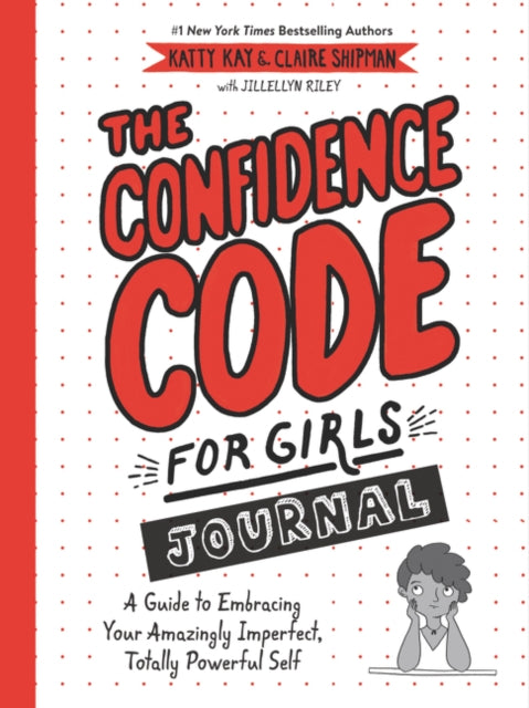 Book cover of: Confidence Code for Girls Journal. By: Katty Kay
