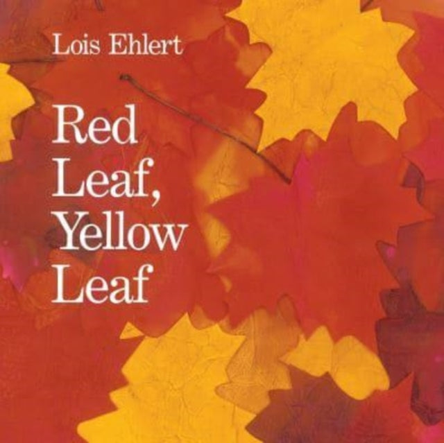 Red Leaf, Yellow Leaf 9780063286702 Lois Ehlert