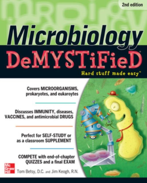 Book cover of: Microbiology DeMYSTiFieD. By: Tom Betsy