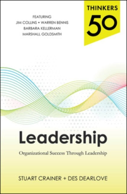 Book cover of: Thinkers 50 Leadership: Organizational Success through Leadership. By: Stuart Crainer