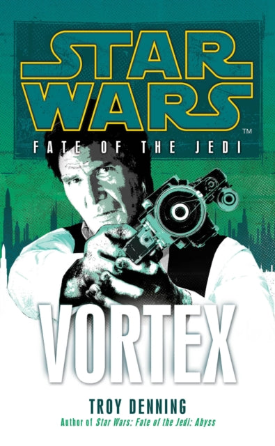 Book cover of: Star Wars: Fate of the Jedi - Vortex. By: Troy Denning