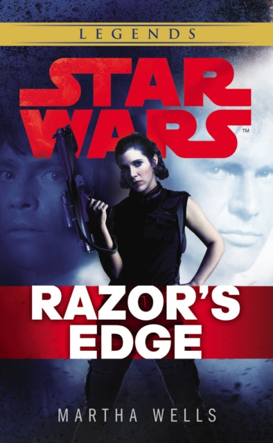 Book cover of: Star Wars: Empire and Rebellion: Razor’s Edge. By: Martha Wells