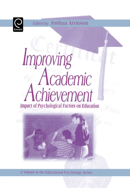 Book cover of: Improving Academic Achievement. By: Joshua Aronson