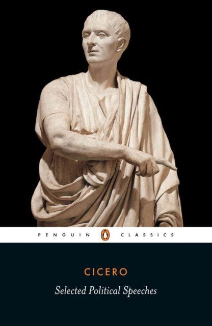 Book cover of: Selected Political Speeches. By: Cicero