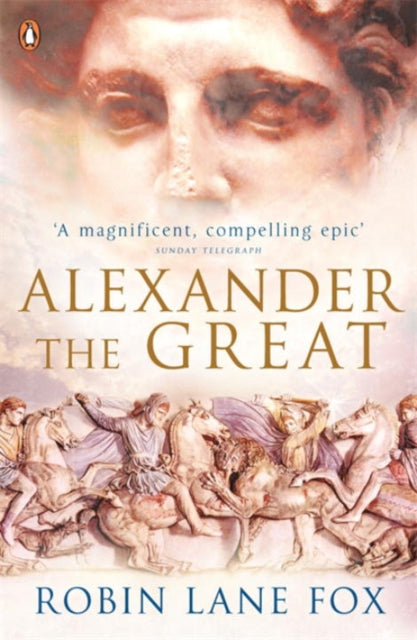 Alexander the Great 9780141020761 Robin Lane Fox