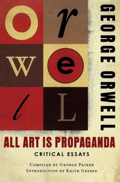 All Art Is Propaganda 9780156033077 George Orwell