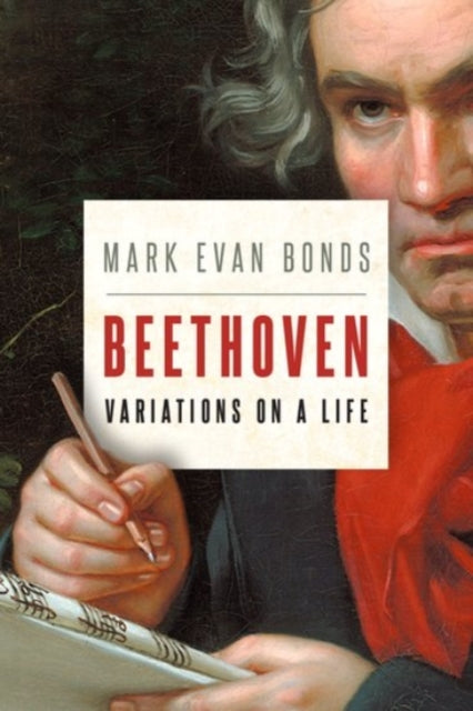 Book cover of: Beethoven: Variations on a Life. By: Mark Evan Bonds