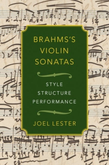 Book cover of: Brahms's Violin Sonatas. By: Joel Lester