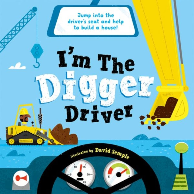 Book cover of: I'm The Digger Driver. By: David Semple