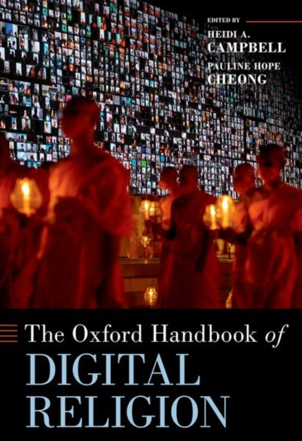 Book cover of: Oxford Handbook of Digital Religion. By: Campbell
