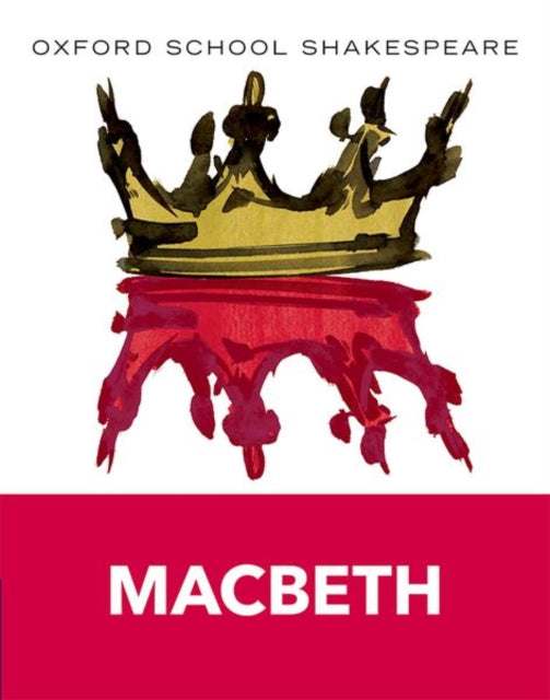 Oxford School Shakespeare: Oxford School Shakespeare: Macbeth 9780198324003 GILL, ROMA (ED)