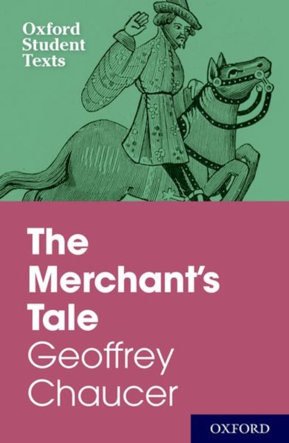 Oxford Student Texts: The Merchant's Tale 9780198355380 Steven Croft