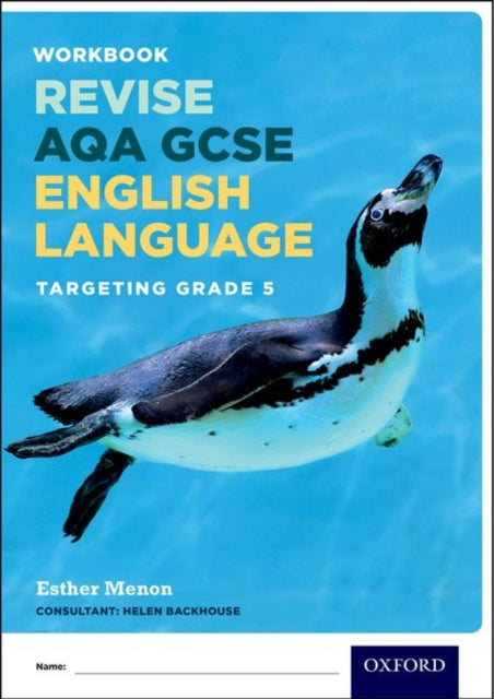 AQA GCSE English Language: Targeting Grade 5 Revision Workbook 9780198359197 Esther Menon