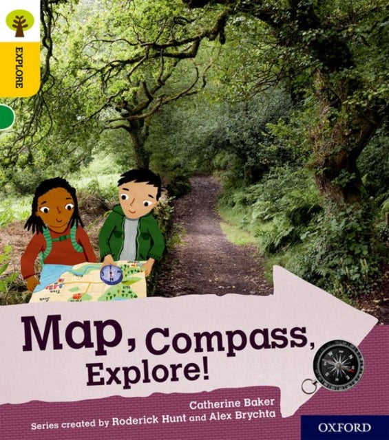 Oxford Reading Tree Explore with Biff, Chip and Kipper: Oxford Level 5: Map, Compass, Explore! 9780198396888 Catherine Baker