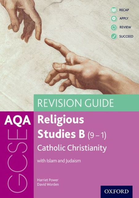 AQA GCSE Religious Studies B: Catholic Christianity with Islam and Judaism Revision Guide 9780198422877 Harriet Power
