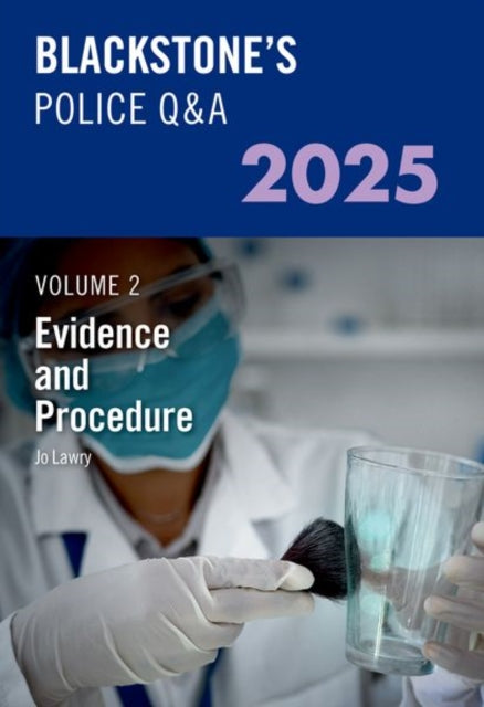 Book cover of: Blackstone's Police Q&A's Volume 2: Evidence and Procedure 2025. By: Jo Lawry
