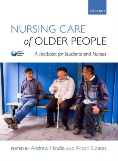 Book cover of: Nursing Care of Older People. By: Andrew Hindle