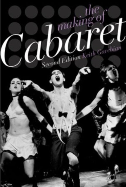 Book cover of: Making of Cabaret. By: Keith Garebian