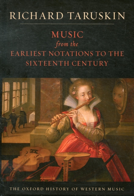 Book cover of: Music from the Earliest Notations to the Sixteenth Century. By: Richard Taruskin