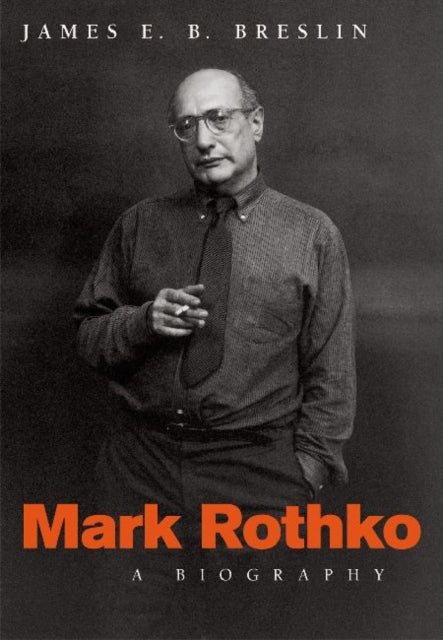 Book cover of: Mark Rothko. By: James E. B. Breslin