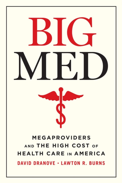 Book cover of: Big Med. By: David Dranove