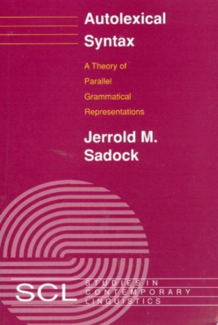 Book cover of: Autolexical Syntax. By: Jerrold M. Sadock