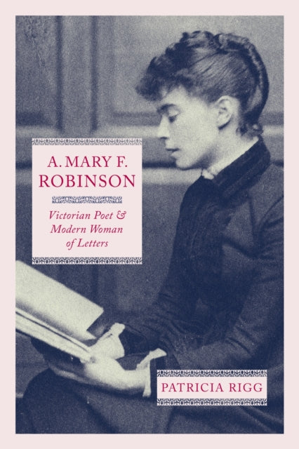 Book cover of: A. Mary F. Robinson. By: Patricia Rigg