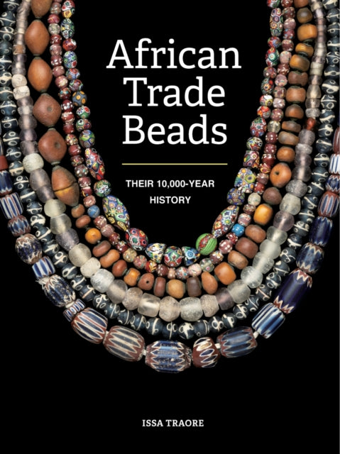 Book cover of: African Trade Beads. By: Issa Traore
