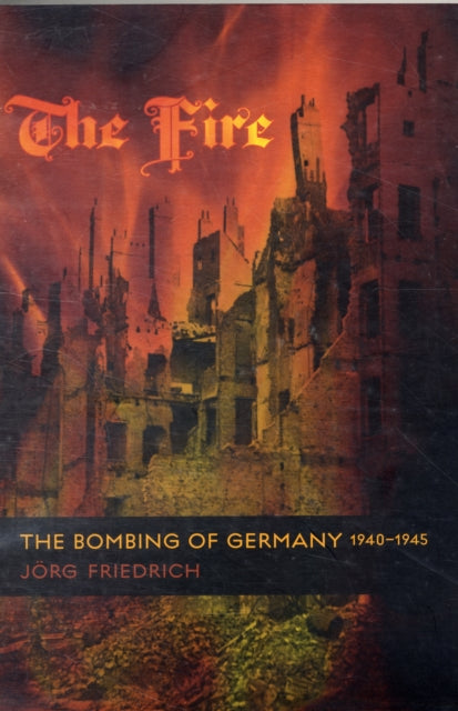 Book cover of: Fire. By: Jörg Friedrich