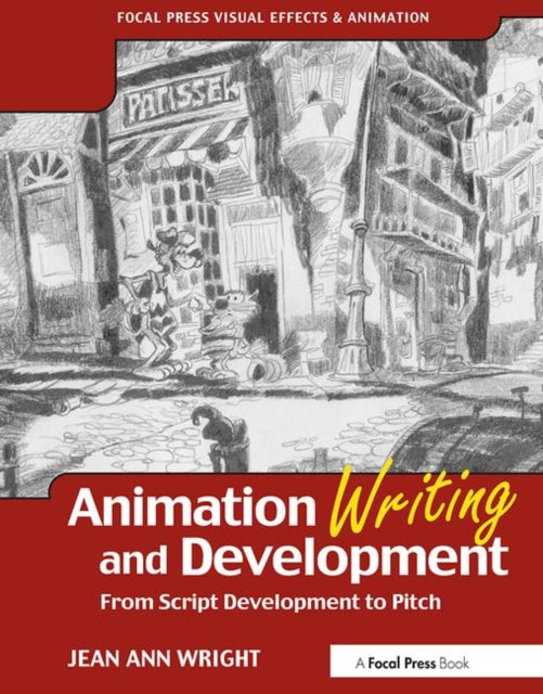 Book cover of: Animation Writing and Development