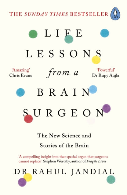 Life Lessons from a Brain Surgeon, The New Science and Stories of the Brain 9780241338704 Rahul Jandial