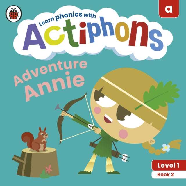 Book cover of: Actiphons Level 1 Book 2 Adventure Annie. By: Ladybird