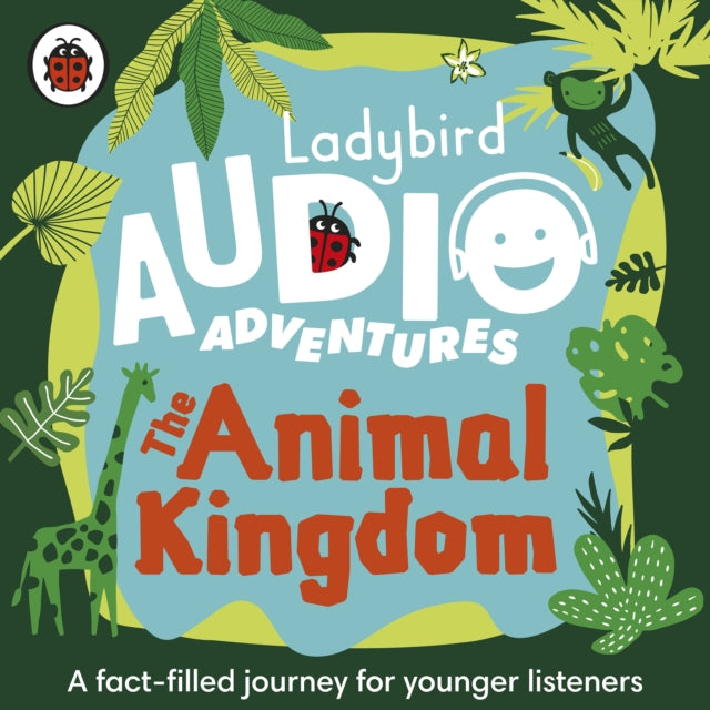 Book cover of: Ladybird Audio Adventures: The Animal Kingdom