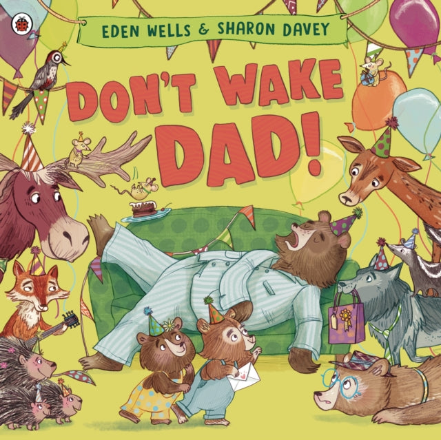 Book cover of: Don't Wake Dad!. By: Ladybird