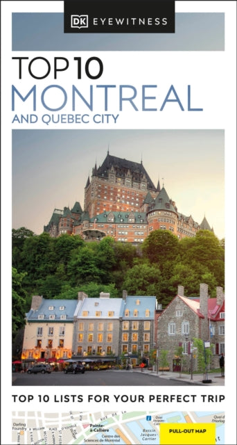 Book cover of: DK Top 10 Montreal and Quebec City. By: DK Eyewitness