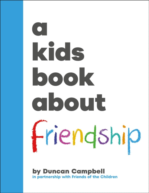 A Kids Book About Friendship 9780241743447 Duncan Campbell