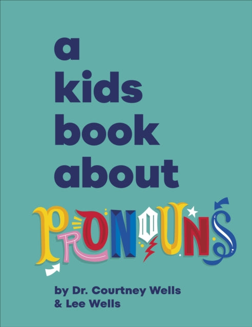 A Kids Book About Pronouns 9780241743577 Courtney Wells